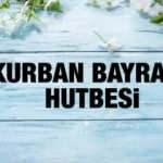 Diyanet İşleri Başkanlığı | Kurban Bayramı Hutbesi 9 Temmuz Cumartesi