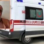 Hasta taşırken kalp krizi geçiren şoför hayatını kaybetti