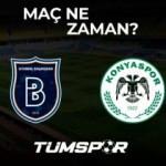 Başakşehir Konyaspor ma&ccedil;ı ne zaman, saat ka&ccedil;ta ve hangi kanalda?