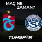 Trabzonspor Slovacko ma&ccedil;ı ne zaman, saat ka&ccedil;ta ve hangi kanalda?