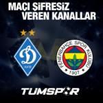 Dinamo Kiev Fenerbahçe maçını şifresiz veren kanallar! CBC Sport HD ve yabancı yayıncıların listesi