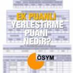 YKS yerleştirme puanı nedir, nerede kullanılacak? 2022 Tercih yaparken ek puanlı yerleştirme...