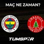Fenerbah&ccedil;e &Uuml;mraniyespor ma&ccedil;ı ne zaman, saat ka&ccedil;ta ve hangi kanalda? S&uuml;per Lig'de yeni sezon başlıyor!