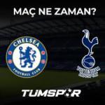 Chelsea Tottenham Hotspur maçı ne zaman, saat kaçta ve hangi kanalda?
