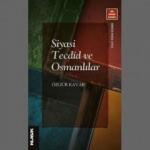 İslâm Medeniyeti Araştırmaları dizisinden yeni kitap: Siyasi Tecdîd ve Osmanlılar