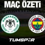 MAÇ ÖZETİ İZLE | Konyaspor 1-0 Fenerbahçe (Gol, Süper Lig, Kırmızı Kartlar)