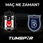 Beşiktaş Medipol Başakşehir ma&ccedil;ı ne zaman? PassoLig ma&ccedil; bilet fiyatları!