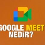 Google Meet nedir?
