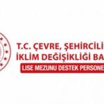 Çevre ve Şehircilik Bakanlığına lise mezunu personel alımı başladı!