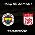 Fenerbah&ccedil;e Sivasspor ma&ccedil;ı ne zaman, saat ka&ccedil;ta ve hangi kanalda? S&uuml;per Lig 13. Hafta!