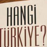 Hangi Türkiye? Cumhurbaşkanlığı Hükümet Sistemi ya da Güçlendirilmiş Parlamenter Sistem