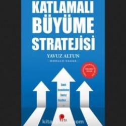 Yavuz Altun'un kitabı yayımlandı: Katlamalı Büyüme Stratejisi