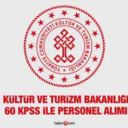 Kültür ve Turizm Bakanlığı 60 KPSS ile personel alacak! Büro personeli, temizlik ve güvenlik görevlisi