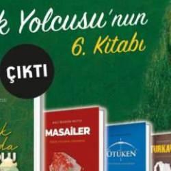 İyilik Yolcusu'nın altıncı kitabı çıktı