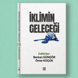 17 yazarın katkı verdiği “İklimin Geleceği” kitabı yayımlandı