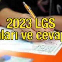 LGS soruları ve cevapları ne zaman yayımlanacak? LGS sınav soruları 2023 açıklandı mı?