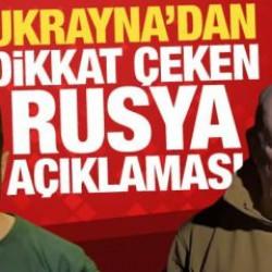 Ukrayna'dan dikkat çeken Rusya açıklaması!