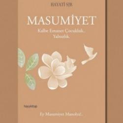 Hayati Sır'ın yeni kitabı çıktı: Emanet-Kalbe Emanet Çocukluk.. Yalnızlık