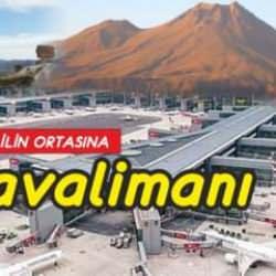 Ortaşehir Uluslararası Havalimanı Türkiye'nin itibarı olacak!