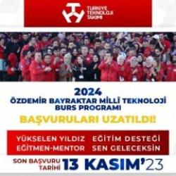 &Ouml;zdemir Bayraktar Milli Teknoloji Burs Programı Başvuruları Uzatıldı
