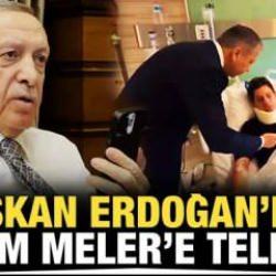 Cumhurbaşkanı Erdoğan'dan Meler'e telefon