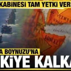 Türkiye'ye Somali karasularında tam yetki veren anlaşma