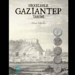 Gazikültür, Gaziantep’in tarihini sikkelerle aydınlatan yeni bir kitap yayımladı