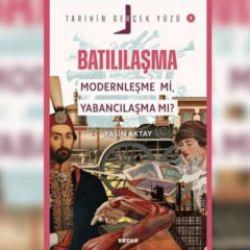 'Batılılaşma Modernleşme mi, Yabancılaşma mı?' okuyucuyla buluştu