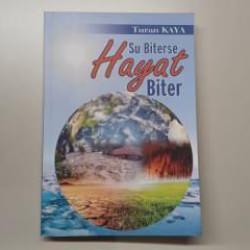 Turan Kaya'dan önemli eser: "Su Biterse Hayat Biter"