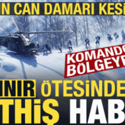 Sınır &ouml;tesinden m&uuml;thiş haber! Komandolar b&ouml;lgeye indi, PKK'nın can damarı kesildi...