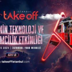 Take Off İstanbul, 11-12 Aralık’ta İstanbul Fuar Merkezi’nde!