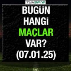Bugün hangi maçlar var? İşte 7 Ocak maç programı