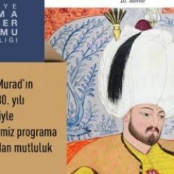 Türkiye Yazma Eserler Kurumu'ndan Sultan III. Murad için özel program