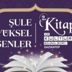 Gaziantep'te 'Şule Y&uuml;ksel Şenler 2&rsquo;nci Kitap ve K&uuml;lt&uuml;r G&uuml;nleri' i&ccedil;in geri sayım başladı