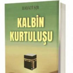 Hayati Sır'dan yeni kitap: Kalbin Kurtuluşu - Yeniden Dirilişin Habercisi