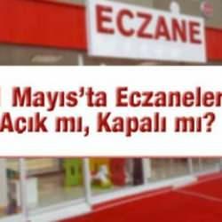 1 Mayıs’ta eczane arayanlar dikkat: 1 Mayıs’ta eczanelerin durumu belli oldu!