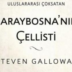 Savaşın insanlığın tanımını nasıl değiştirdiğini anlatan roman: Saraybosna’nın Çellisti