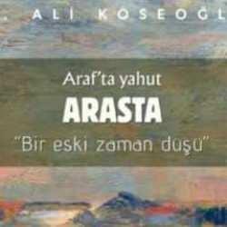 'Araf’ta yahut Arasta' kitabı raflardaki yerini aldı