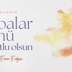 Emine Erdoğan’dan Babalar Günü’nde Gazze’ye özel mesaj