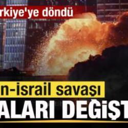 İran-İsrail savaşı rotaları değiştirdi! İbre Türkiye'ye döndü