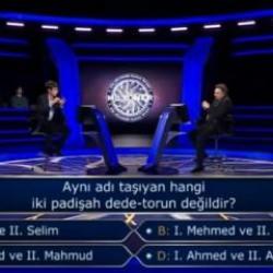 Aynı adı taşıyan hangi iki padişah dede-torun değildir? Milyoner'de 200 bin TL'lik soru