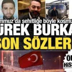 15 Temmuz şehitlerinin son sözleri yürekleri dağladı: Şehitliği önceden hissetmişler