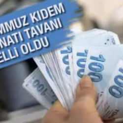 2025 Temmuz kıdem tazminatı tavanı belli oldu! 