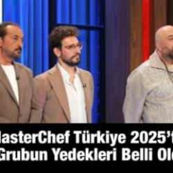 MasterChef Türkiye 2025’te ikinci grubun yedekleri belli oldu!