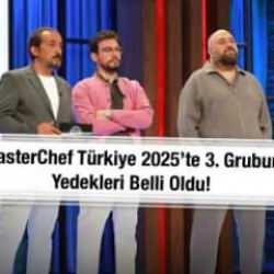 MasterChef Türkiye 2025’te üçüncü grubun yedekleri belli oldu!
