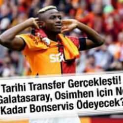 Tarihi transfer gerçekleşti! Galatasaray, Osimhen için ne kadar bonservis ödeyecek?