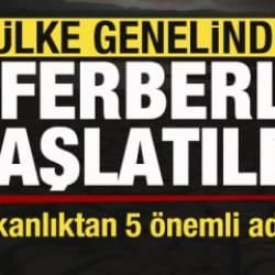 &Uuml;lke genelinde seferberlik başlatıldı! Bakanlıktan 5 &ouml;nemli adım