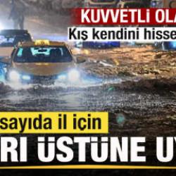 13 il i&ccedil;in son dakika uyarısı! Kuvvetli yağış uyarısı! Kış kendini hissettirecek