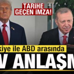 Son dakika: Türkiye ile ABD arasında dev anlaşma! Tarihe geçen imza
