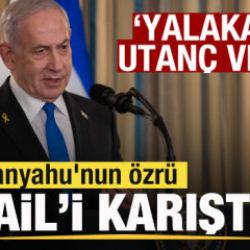Netanyahu'nun özrü İsrail'i karıştırdı: Yalakalık, utanç verici...